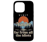 Visit Nature Far From All The Idiots Funny Hiking Camping Case for iPhone 14 Pro Max