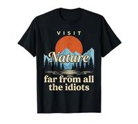 Visit Nature Far from All The Idiots Funny Hiking Camping T-Shirt