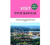 VISIT STOCKHOLM: The Ultimate Guide to Stockholm Sightseeing Wonders, Itineraries, Tips, Travel Inspiration and Rich History of Stockholm.