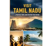 Visit Tamil Nadu: A Practical Travel Guide for First-Time Visitors