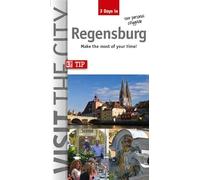 Visit the City - Regensburg (3 Days In): Make the most of your time!