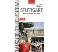 Visit the City - Stuttgart (3 Days In): Make the most of your time by Brigitte H