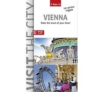 Visit the City - Vienna (3 Days In): Make the most of your time