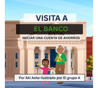 Visita A el Banco: Iniciar una centa de ahorros