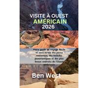 VISITE À OUEST AMÉRICAIN 2026: Votre guide de voyage facile et sans stress des parcs nationaux, des balades panoramiques et des plus beaux endroits de l'Ouest américain