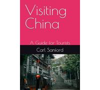 Visiting China: A Guide for Tourists