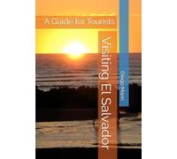 Visiting El Salvador: A Guide for Tourists