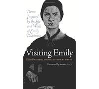 Visiting Emily: Poems Inspired by the Life and Work of Emily Dickinson