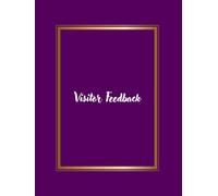 Visitor Feedback - Purple Cover: Guest Comment Book Designed for All Venues - From Hotels and Museums to Offices, Events, and Public Spaces