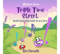 Visitor From Triple Time Street: Understanding music in 3/4 time (Rhythm Road)