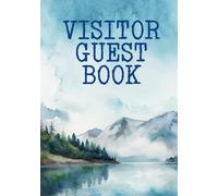 Visitor Guest Book for Vacation Rentals: Short-Term Stay Journal for Airbnb, VRBO & Holiday Homes: A Visitor Sign-In and Memory Log for Cabins, Lodges & Mountain Homes