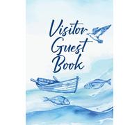 Visitor Guest Book for Vacation Rentals: Short-Term Stay Log Book for Airbnb, VRBO & Holiday Homes: A Guest Record for Beach Houses, Seaside Rentals & Coastal Retreats