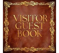 Visitor Guest Book for Vacation Rentals: Short-Term Stay Log for Airbnb, VRBO & Holiday Homes: A Guest Record for Heritage Homes, Historic Properties & Vintage Inns
