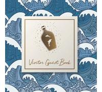 Visitor Guest Book: Ocean Waves Nautical Sign-In Guestbook for Beach House, Lake House, Vacation Home, Bed & Breakfast, AirBnB, Rental Property and Cabin
