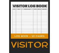 visitor log book: Efficient Visitor Management Logbook for Business, Doctors, Schools, events,facilities ,organizations,and Offices - Seamlessly Monitor Incoming and Outgoing Visitors