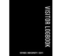 Visitor Log Book: Guest Sign-In and Out Register and Activity Tracker Sheets | Record Date, Name, Reason for Visit, Time In/Out, Sign/Initial | ... and More | Large 8.5 × 11 | Black Edition