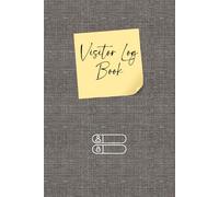 Visitor Log Book: Guest Sign-In & Sign-Out Register for Offices, Businesses & Schools
