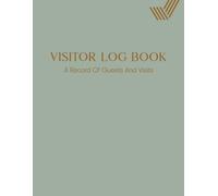 Visitor Log Book: Sage green Confidential Register - Visitors Record Book Sign In and Out ( A4, + 3200 Records )