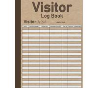 Visitor Log Book: Track And Trace Visitor Log Book | Register | Record Visitor Date, Name, Phone, Time In & Out, Signature Etc. | ... Houses, school, Meetings, Reception Desk -120 Pages (8.5" x 11")