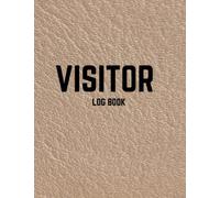 Visitor Log Book: Visitors signing in book for schools, front desk security, business, doctors, offices, spa, gym, hospital, hotel . Size 8.5" x 11" - 110 Pages.