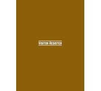 Visitor Register (Brown Cover): Durable Logbook for Tracking Visitors