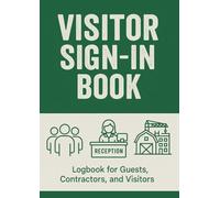 Visitor Sign-In Book: 100 Pages - A4 Log Book for Recording Visitors, Time In/Out, Purpose of Visit, and Signatures