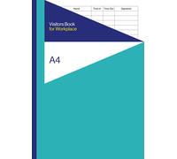 Visitors Book for Workplace A4: Sign / Time In and Out Logbook Record Log for Business / Staff / Contractors