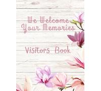 Visitors Book: Let Guests Share Their Memories. Beautifully Designed. Ideal For Holiday Homes, Beach Homes, Airbnbs, Guest Houses, Caravan, Hotels, Motels, Bed and Breakfasts