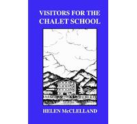 Visitors for the Chalet School