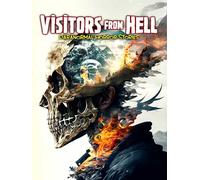Visitors from Hell: Paranormal Horror Stories