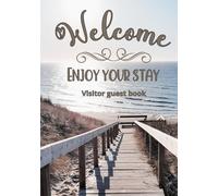 Visitors guest book Welcome Enjoy your stay Beach: Log book for Vacation Rentals, Airbnb, hotels, Bed and Breakfast, beach house and more