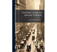 Visitors' Guide to Mount Vernon