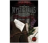 A Visitor's Guide to Mystic Falls: Your Favorite Authors on The Vampire Diaries: 224