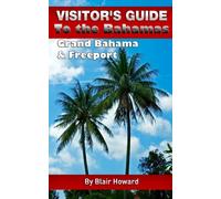 Visitor's Guide to the Bahamas - Grand Bahama & Freeport