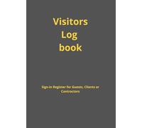 Visitors Log Book for Apartments & Offices - Professional Guest Sign-In Register: Sign-In Register for Guests, Visitors, Contractors and Deliveries