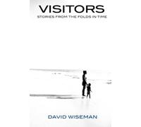 Visitors: Stories From The Folds In Time
