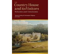 Visitors to the Country House in Ireland and Britain: Welcome and Unwelcome