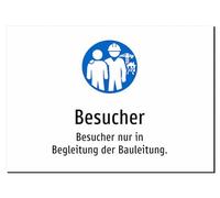 Visitors - Visitors only accompanied by the construction management - Aluminium sign A5: 210 x 148 mm - with graphic and text