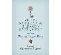Visits to the Most Blessed Sacrement and the Blessed Virgin Mary (Liguori Classic)