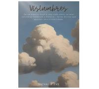 Vislumbres: De um espelho baço a uma visão clara, os seus vislumbres moldaram a história - feixes divinos que apontam para a eternidade.