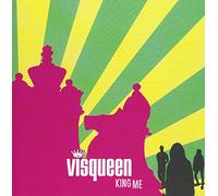 Visqueen - King Me
