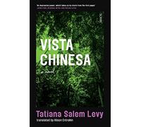 Vista Chinesa: ‘Sits somewhere between the experimental novels of Eimear McBride and Leila Slimani’s more shocking output’ - The Sunday Times