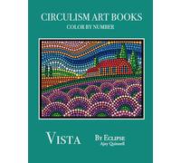 Vista - Color By Number Circulism Book : Superior paper edition