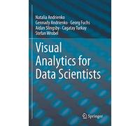 Visual Analytics for Data Scientists