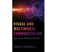 Visual and Multimodal Communication : Applying the Relevance Principle