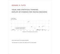 Visual and Statistical Thinking: Displays of Evidence for Making Decisions