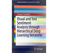 Visual and Text Sentiment Analysis through Hierarchical Deep Learning Networks (SpringerBriefs in Computer Science)