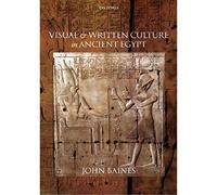 Visual and Written Culture in Ancient Egypt