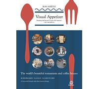 Visual Appetizer: Branding and Interior Design of Restaurants, Cafés and Bakeries: Branding and Interior Design of Restaurants, Cafes and Bakeries