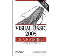 Visual Basic 2005 in a Nutshell 3e: A Desktop Quick Reference